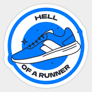 Hell of a runner Sticker